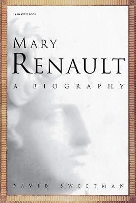 Mary Renault: A Biography (A Harvest Book) by Sweetman, David | Paperback | Biography & Autobiography: Literary Figures 2