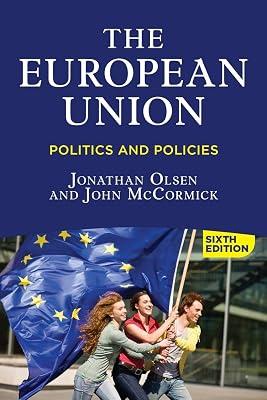 The European Union: Politics and Policies by McCormick, John; Olsen, Jonathan | Paperback | Political Science 2