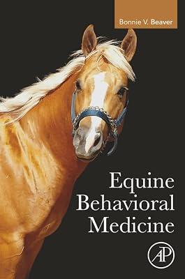 EQUINE BEHAVIORAL MEDICINE, 1ST EDITION by Beaver, Bonnie V. | Paperback | Animal Behaviour 2