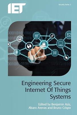 Engineering Secure Internet of Things Systems (Security) | Hardcover | Computer Security 2
