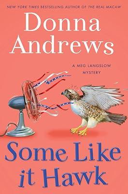 Some Like It Hawk: A Meg Langslow Mystery (Meg Langslow Mysteries) by Andrews, Donna | Hardcover | Fiction 2