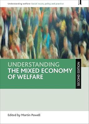 Understanding the Mixed Economy of Welfare (Understanding Welfare: Social Issues, Policy and Practice) | Paperback | Welfare & Benefit Systems 2
