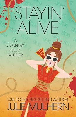 Stayin' Alive: The Country Club Murders: 10 by Mulhern, Julie | Paperback | Fiction 2
