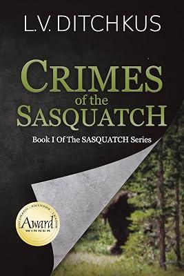 Crimes of the Sasquatch: Book I of The Sasquatch Series: 1 by Ditchkus, L V | Paperback | Modern & Contemporary Fiction (Post C 1945) 2