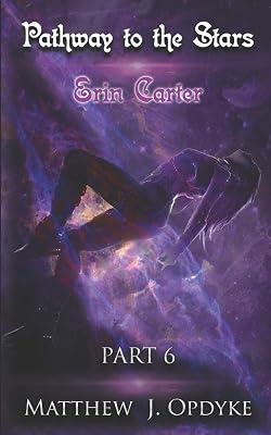 Pathway to the Stars: Erin Carter: 6 by Opdyke, Matthew | Paperback | Fiction 2