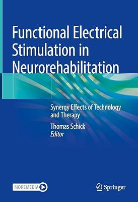 Functional Electrical Stimulation in Neurorehabilitation: Synergy Effects of Technology and Therapy | Hardcover | Physiotherapy 2