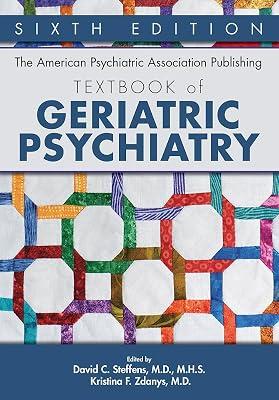 The American Psychiatric Association Publishing Textbook Of Geriatric Psychiatry 6Ed (Hb 2023) by STEFFENS D C | Hardcover | Psychiatry 2