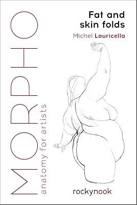 Morpho: Fat and Skin Folds: Anatomy for Artists by Lauricella, Michel | Paperback | Crafts & Hobbies 2