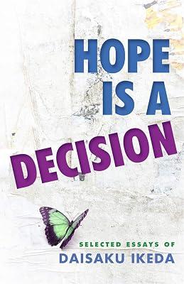 Hope Is a Decision: Selected Essays by Ikeda, Daisaku | Paperback | Literary Collections 2