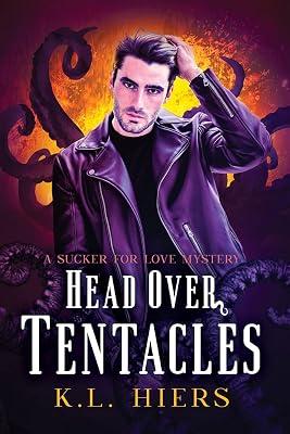 Head Over Tentacles: Volume 3 (Sucker for Love Mysteries, 3) by Hiers, K. L. | Paperback | Fiction 2