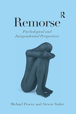Remorse: Psychological and Jurisprudential Perspectives by Proeve, Michael; Tudor, Steven | Paperback | Psychological Theory 2