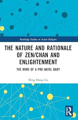The Nature and Rationale of Zen-chan and Enlightenment: The Mind of a Pre-natal Baby (Routledge Studies in Asian Religion) by Gu, Ming Dong | Paperback | Religion 2
