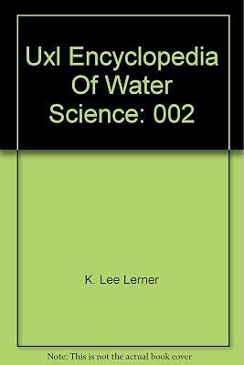 Uxl Encyclopedia Of Water Science: 002 | Hardcover 2