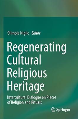 Regenerating Cultural Religious Heritage: Intercultural Dialogue on Places of Religion and Rituals | Paperback | Cultural Studies 2