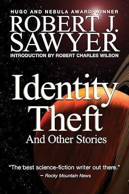 Identity Theft: And Other Stories by Sawyer, Robert J. | Hardcover | Fiction 2