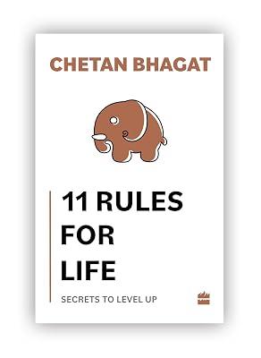 11 Rules For Life: Secrets to Level Up by Bhagat, Chetan | Paperback | Memoirs 2