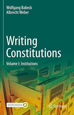 Writing Constitutions: Institutions (1) by Weber, Albrecht; Babeck, Wolfgang | Hardcover | Law 2