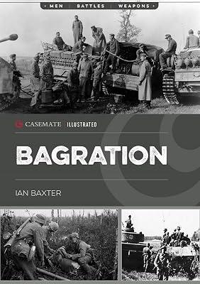 Operation Bagration: The Soviet Destruction of German Army Group Center, 1944: CIS0021 (Casemate Illustrated) by Baxter, Ian | Paperback | Military History 2