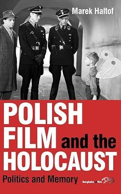Polish Film and the Holocaust: Politcs and Memory by Haltof, Marek | Library | Political Science 2