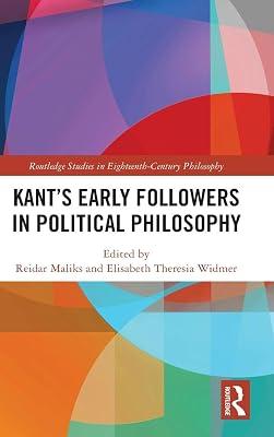 Kant’s Early Followers in Political Philosophy (Routledge Studies in Eighteenth-century Philosophy) | Hardcover | Philosophy 2