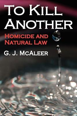 To Kill Another: Homicide and Natural Law (Library of Conservative Thought) by McAleer, Graham | Paperback | Society And Culture: General 2