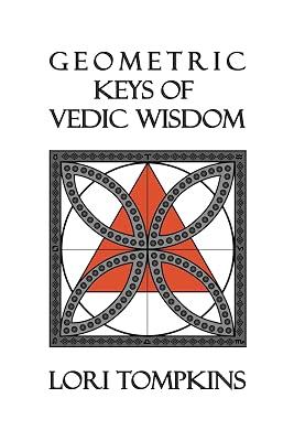 Geometric Keys of Vedic Wisdom by Tompkins, Lori | Paperback | Religion 2