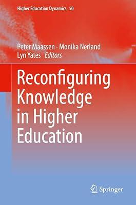 Reconfiguring Knowledge in Higher Education: 50 (Higher Education Dynamics) | Hardcover | Higher & Further Education 2