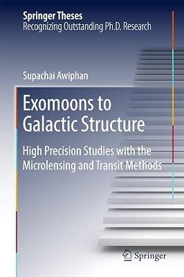 Exomoons to Galactic Structure: High Precision Studies with the Microlensing and Transit Methods (Springer Theses) by Awiphan, Supachai | Hardcover | Solar System: The Sun & Planets 2