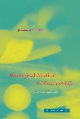 Biological Motion: A History of Life by Wellmann, Janina | Hardcover | Biotechnology 2