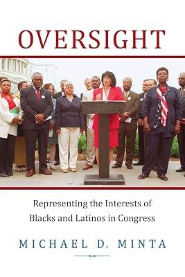 Oversight: Representing the Interests of Blacks and Latinos in Congress by Minta, Michael D. | Paperback | Political Science 2