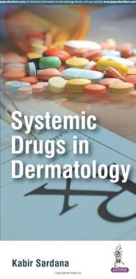 (OLD EDITION) Systemic Drugs in Dermatology by Kabir Sardana | Paperback | Clinical & Internal Medicine 2
