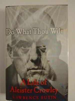 Do What Thou Wilt: A Life of Aleister Crowley by Sutin, Lawrence | Hardcover | Mysticism 2