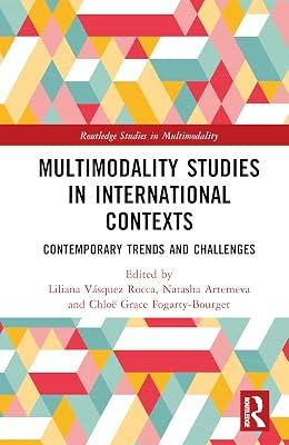Multimodality Studies in International Contexts: Contemporary Trends and Challenges (Routledge Studies in Multimodality) | Hardcover | Literature: History And Criticism 2
