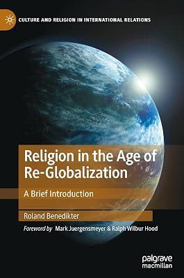 Religion in the Age of Re-Globalization: A Brief Introduction (Culture and Religion in International Relations) by Benedikter, Roland | Hardcover | Political Science 2