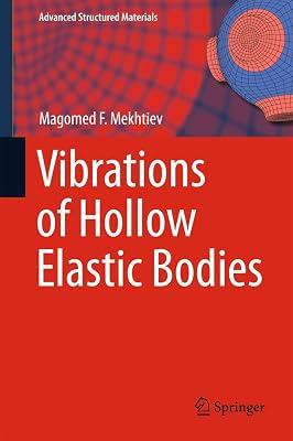 Vibrations of Hollow Elastic Bodies: 88 (Advanced Structured Materials) by Mekhtiev, Magomed F. | Hardcover | Testing Of Materials 2