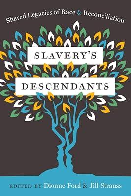 Slavery's Descendants: Shared Legacies of Race and Reconciliation | Hardcover | Social Groups 2