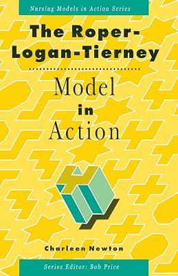 The Roper-Logan-Tierney Model in Action: 1 (Nursing Models in Action Series) by Newton, Charleen | Paperback | Nursing 2