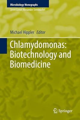 Chlamydomonas: Biotechnology and Biomedicine: 31 (Microbiology Monographs) | Hardcover | Biotechnology 2