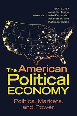 The American Political Economy: Politics, Markets, and Power (Cambridge Studies in Comparative Politics) | Paperback | Political Science 2