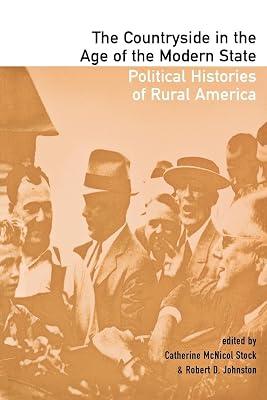The Countryside in the Age of the Modern State: Political Histories of Rural America | Paperback | History 2
