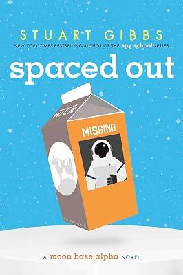 Spaced Out (Moon Base Alpha) by Gibbs, Stuart | Hardcover | Juvenile Fiction 2