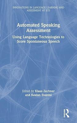 Automated Speaking Assessment: Using Language Technologies to Score Spontaneous Speech (Innovations in Language Learning and Assessment at Ets) | Hardcover | Language Arts & Disciplines 2