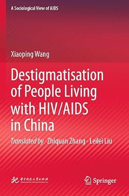 Destigmatisation of People Living with HIV/AIDS in China (A Sociological View of AIDS) by Wang, Xiaoping | Paperback | Cultural Studies 2