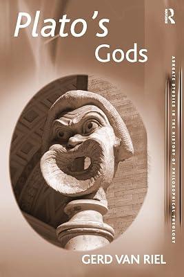 Plato's Gods (Ashgate Studies in the History of Philosophical Theology) by Van Riel, Gerd | Paperback | Philosophy Of Religion 2