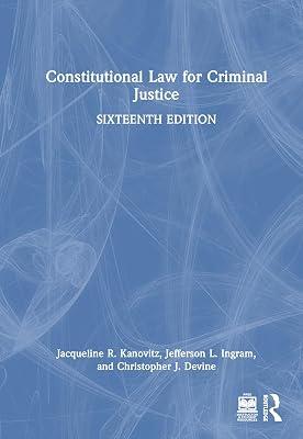 Constitutional Law for Criminal Justice by Kanovitz, Jacqueline R.; Ingram, Jefferson L.; Devine, Christopher J. | Hardcover | Legal Aspects Of Criminology 2