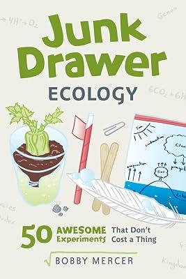 Junk Drawer Ecology: 50 Awesome Experiments That Don't Cost a Thing (Junk Drawer Science) by Mercer, Bobby | Paperback | Juvenile Nonfiction 2
