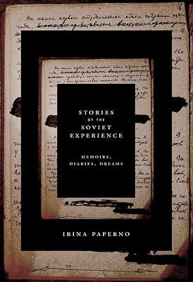 Stories of the Soviet Experience: Memoirs, Diaries, Dreams by Paperno, Irina | Hardcover | Biography & Autobiography 2