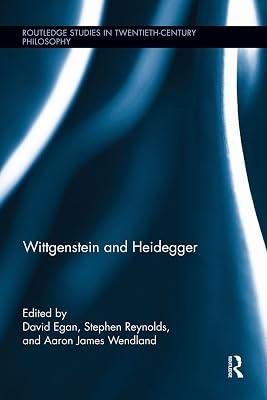 Wittgenstein and Heidegger (Routledge Studies in Twentieth-century Philosophy, 35) | Paperback | Philosophy 2