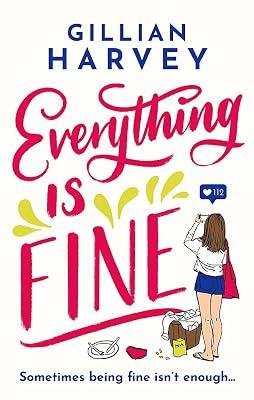 EVERYTHING IS FINE by Harvey, Gillian | Paperback | Romance 2