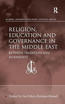 Religion, Education and Governance in the Middle East: Between Tradition and Modernity (Global Interdisciplinary Studies) | Hardcover | Political Science 2